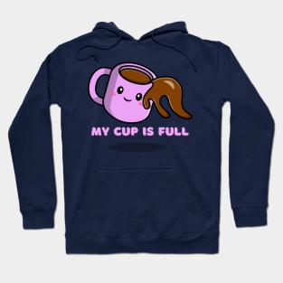 My Cup is Full Hoodie